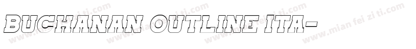 Buchanan Outline Ita字体转换